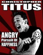 Watch Christopher Titus: The Angry Pursuit of Happiness (TV Special 2015) Viooz
