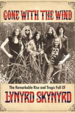 Watch Gone with the Wind: The Remarkable Rise and Tragic Fall of Lynyrd Skynyrd Viooz