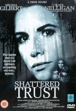 Watch Shattered Trust: The Shari Karney Story Viooz