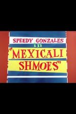 Watch Mexicali Shmoes Viooz