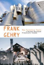 Watch Frank Gehry: The Formative Years Viooz
