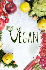 Watch Living Vegan Viooz
