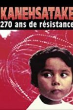 Watch Kanehsatake: 270 Years of Resistance Viooz