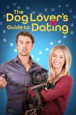 Watch The Dog Lover's Guide to Dating Viooz