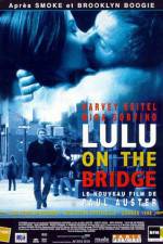 Watch Lulu on the Bridge Viooz