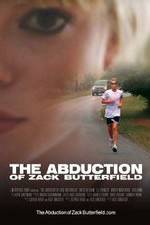 Watch The Abduction of Zack Butterfield Viooz