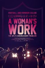 Watch A Woman\'s Work: The NFL\'s Cheerleader Problem Viooz