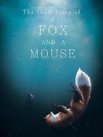 Watch The Short Story of a Fox and a Mouse Viooz
