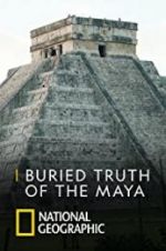 Watch Buried Truth of the Maya Viooz