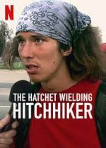 Watch The Hatchet Wielding Hitchhiker Viooz