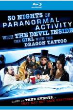 Watch 30 Nights of Paranormal Activity with the Devil Inside the Girl with the Dragon Tattoo Viooz