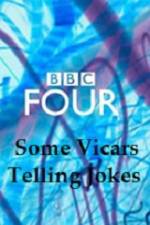 Watch Some Vicars Telling Jokes Viooz