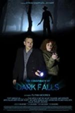 Watch The Conspiracy of Dark Falls Viooz