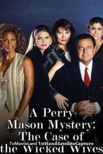 Watch A Perry Mason Mystery: The Case of the Wicked Wives Viooz