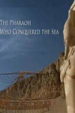 Watch The Pharaoh Who Conquered the Sea Viooz