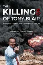 Watch The Killing$ of Tony Blair Viooz