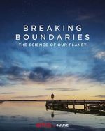 Watch Breaking Boundaries: The Science of Our Planet Viooz