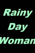 Watch Rainy Day Woman Viooz