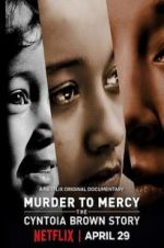 Watch Murder to Mercy: The Cyntoia Brown Story Viooz
