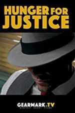 Watch Hunger for Justice Viooz