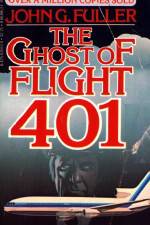 Watch The Ghost of Flight 401 Viooz
