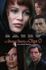 Watch The Strange Story of Olga O Viooz