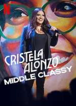 Watch Cristela Alonzo: Middle Classy Viooz