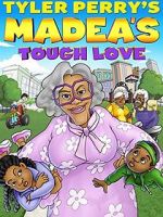 Watch Madea\'s Tough Love Viooz