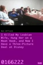 Watch I Killed My Lesbian Wife, Hung Her on a Meat Hook, and Now I Have a Three-Picture Deal at Disney Cast Viooz