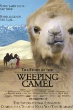 Watch The Story of the Weeping Camel Viooz