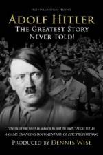 Watch Adolf Hitler: The Greatest Story Never Told Viooz