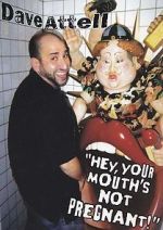 Watch Dave Attell: Hey, Your Mouth\'s Not Pregnant! Viooz