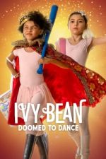 Watch Ivy + Bean: Doomed to Dance Viooz