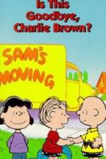 Watch Is This Goodbye Charlie Brown Viooz