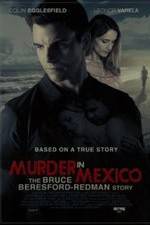 Watch Murder in Mexico: The Bruce Beresford-Redman Story Viooz