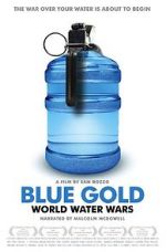 Watch Blue Gold: World Water Wars Viooz