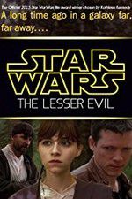 Watch Star Wars: The Lesser Evil Viooz