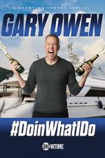 Watch Gary Owen: #DoinWhatIDo (TV Special 2019) Viooz