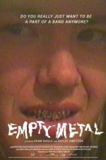 Watch Empty Metal Viooz