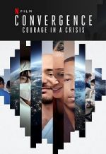 Watch Convergence: Courage in a Crisis Viooz