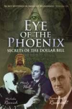 Watch Secret Mysteries of America's Beginnings Volume 3 Eye of the Phoenix - Secrets of the Dollar Bill Viooz