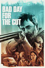 Watch Bad Day for the Cut Viooz