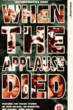Watch When the Applause Died Viooz