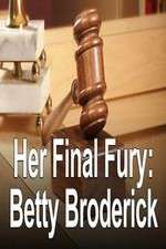 Watch Her Final Fury: Betty Broderick, the Last Chapter Viooz