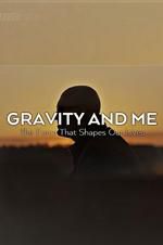 Watch Gravity and Me: The Force That Shapes Our Lives Viooz