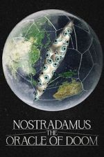 Watch Nostradamus: The Oracle of Doom Viooz