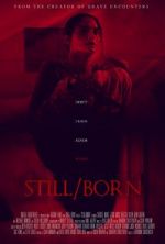 Watch Still/Born Viooz