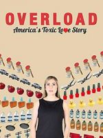 Watch Overload: America\'s Toxic Love Story Viooz