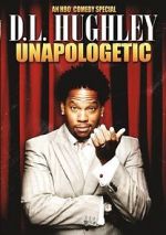 Watch D.L. Hughley: Unapologetic (TV Special 2007) Viooz