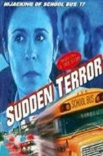 Watch Sudden Terror: The Hijacking of School Bus #17 Viooz